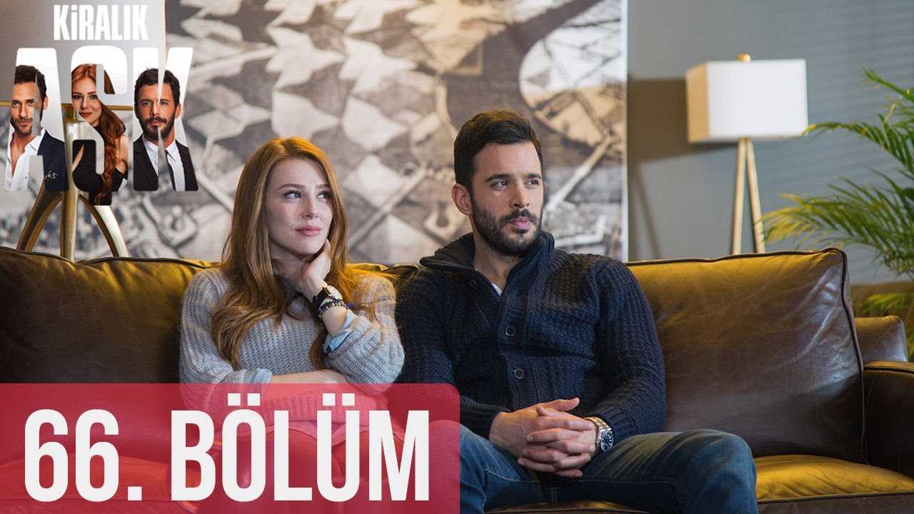 Kiralık Aşk 66.Bölüm izle