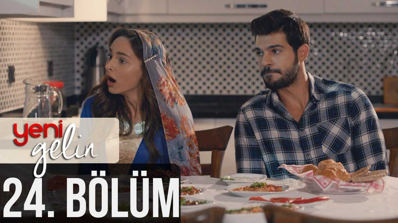 Yeni Gelin 24.Bölüm izle