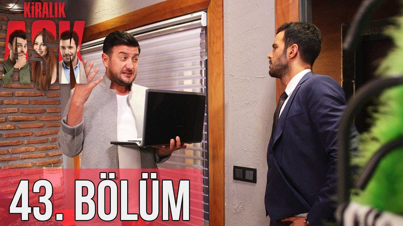 Kiralık Aşk 43. Bölüm