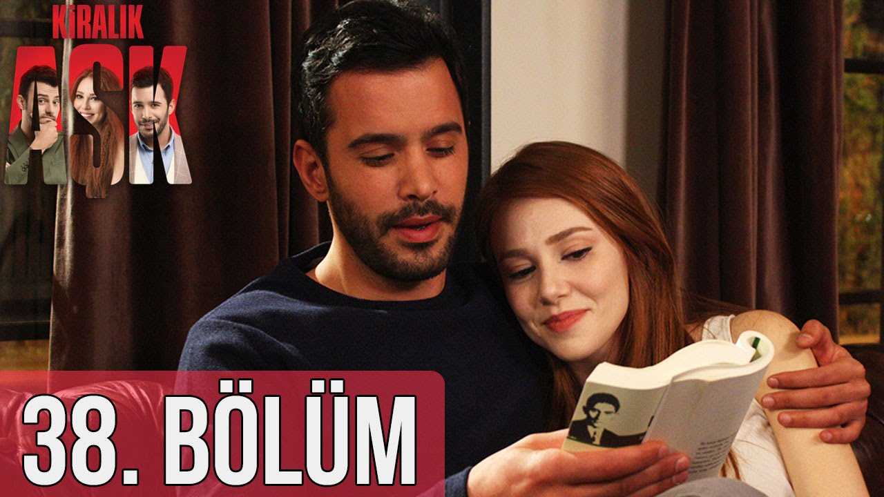 Kiralık Aşk 38. Bölüm