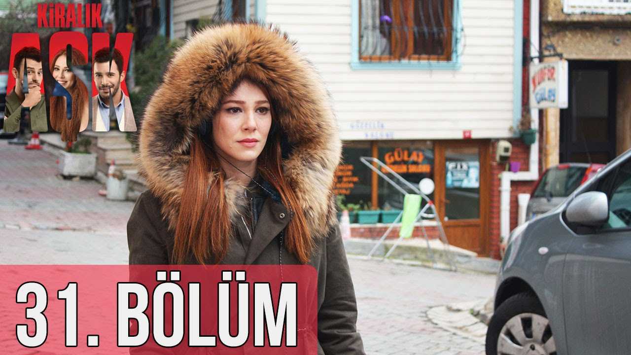 Kiralık Aşk 31. Bölüm