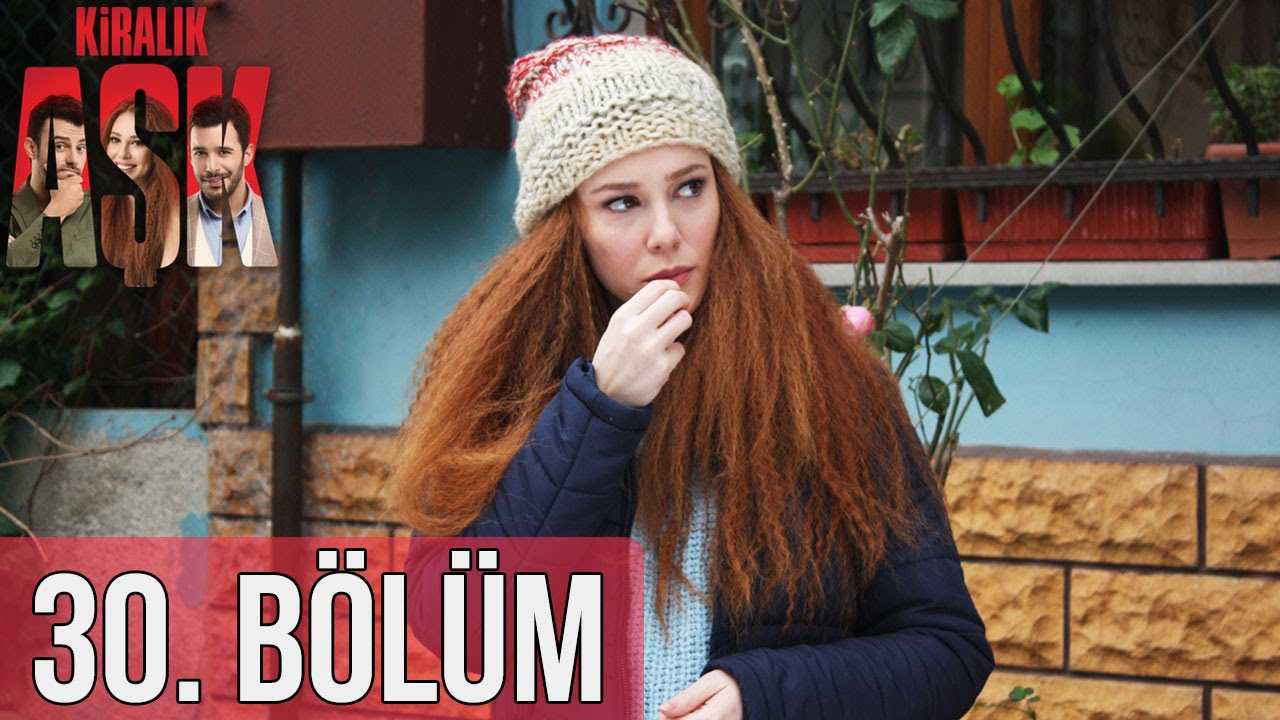 Kiralık Aşk 30. Bölüm