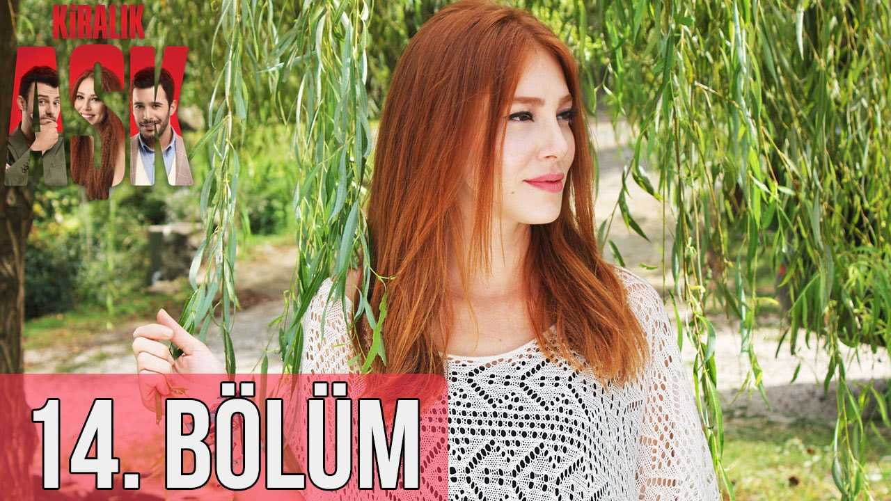 Kiralık Aşk 14. Bölüm