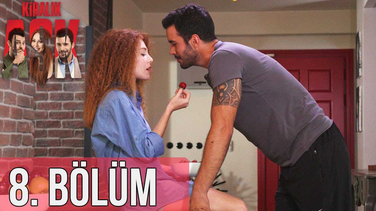 Kiralık Aşk 8. Bölüm