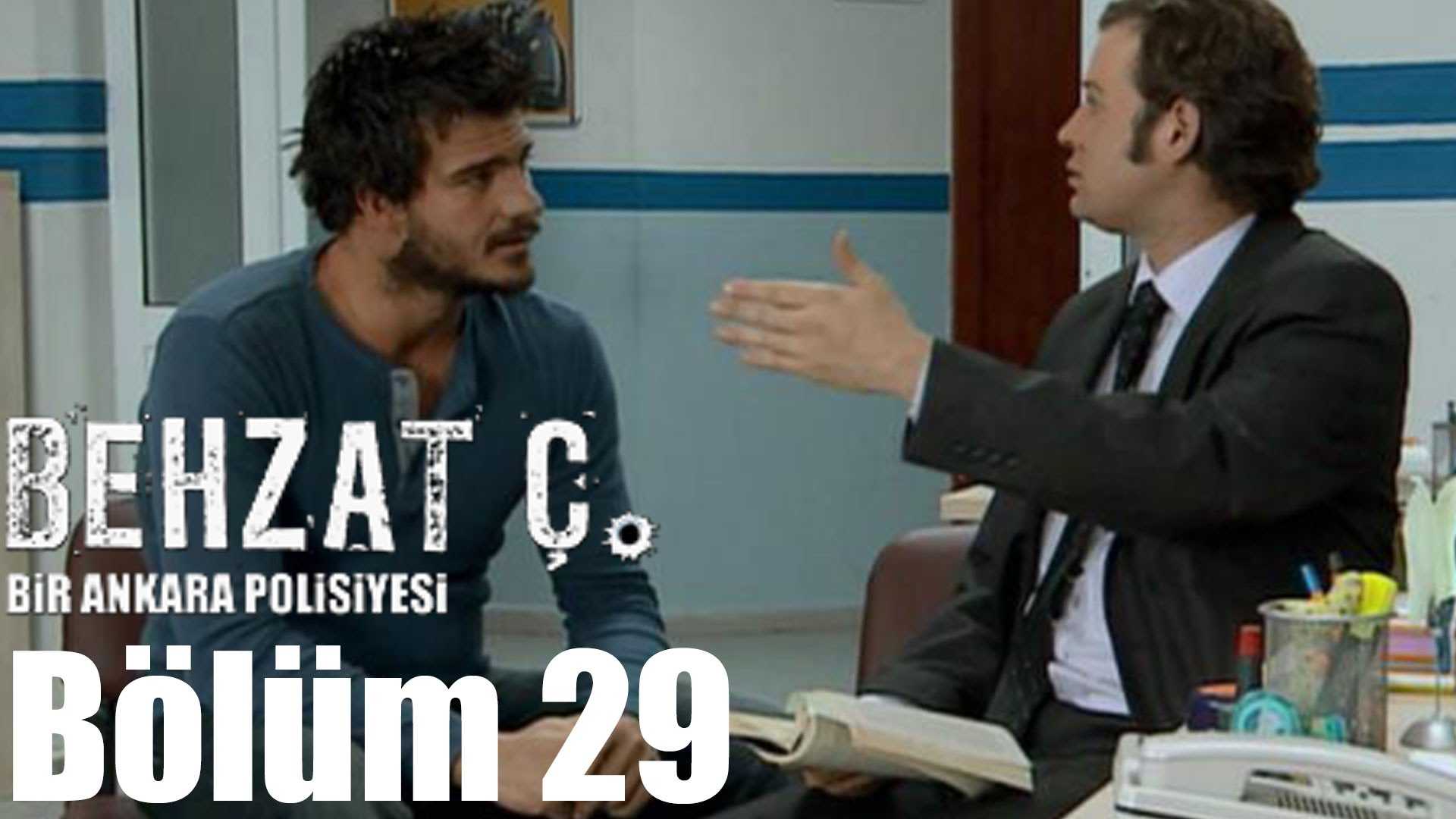 Behzat Ç. 29. Bölüm