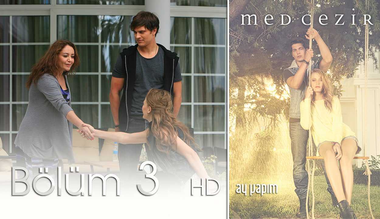 Medcezir 3.Bölüm