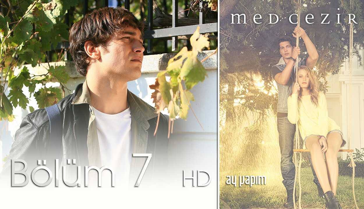 Medcezir 7.Bölüm