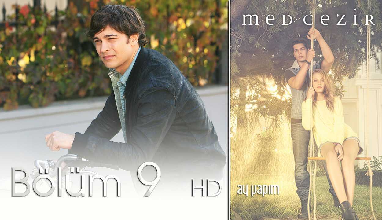 Medcezir 9.Bölüm