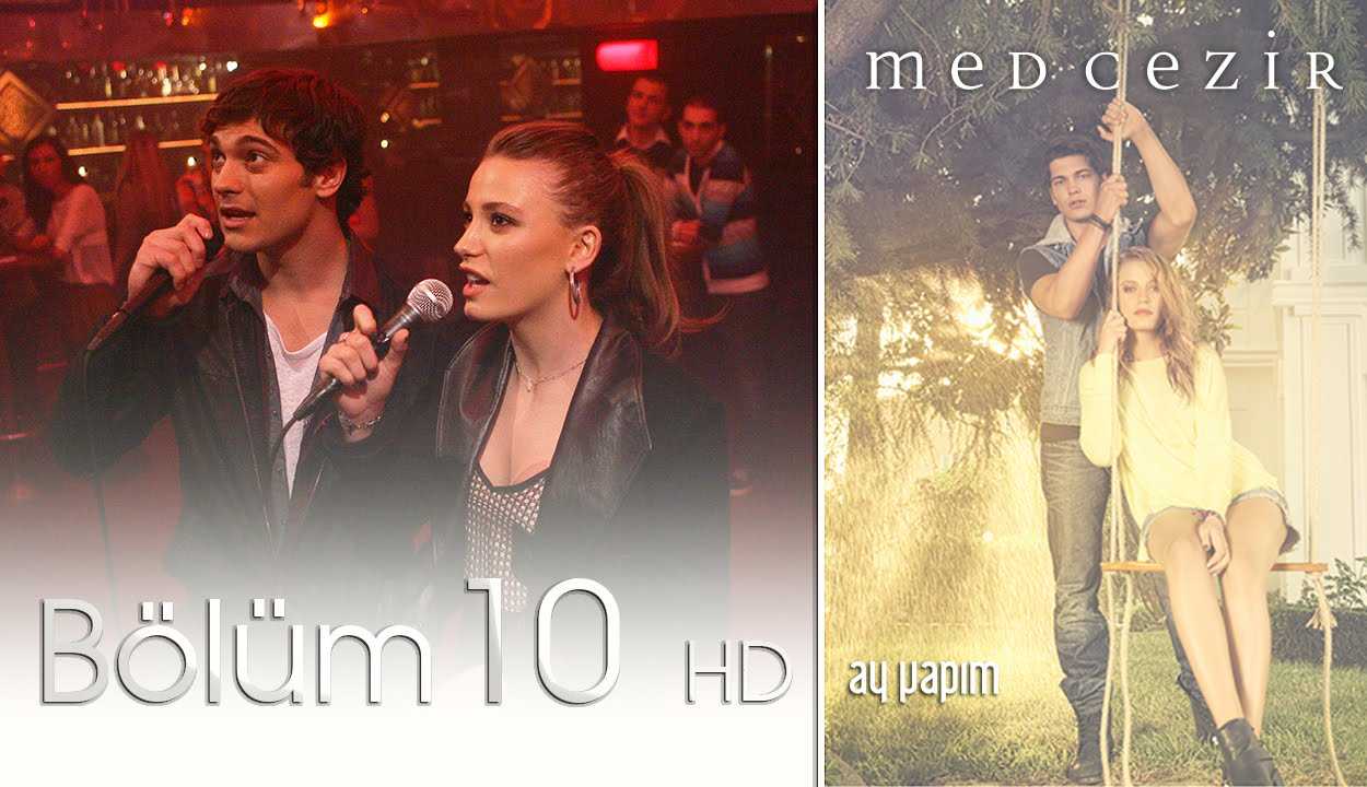 Medcezir 10.Bölüm