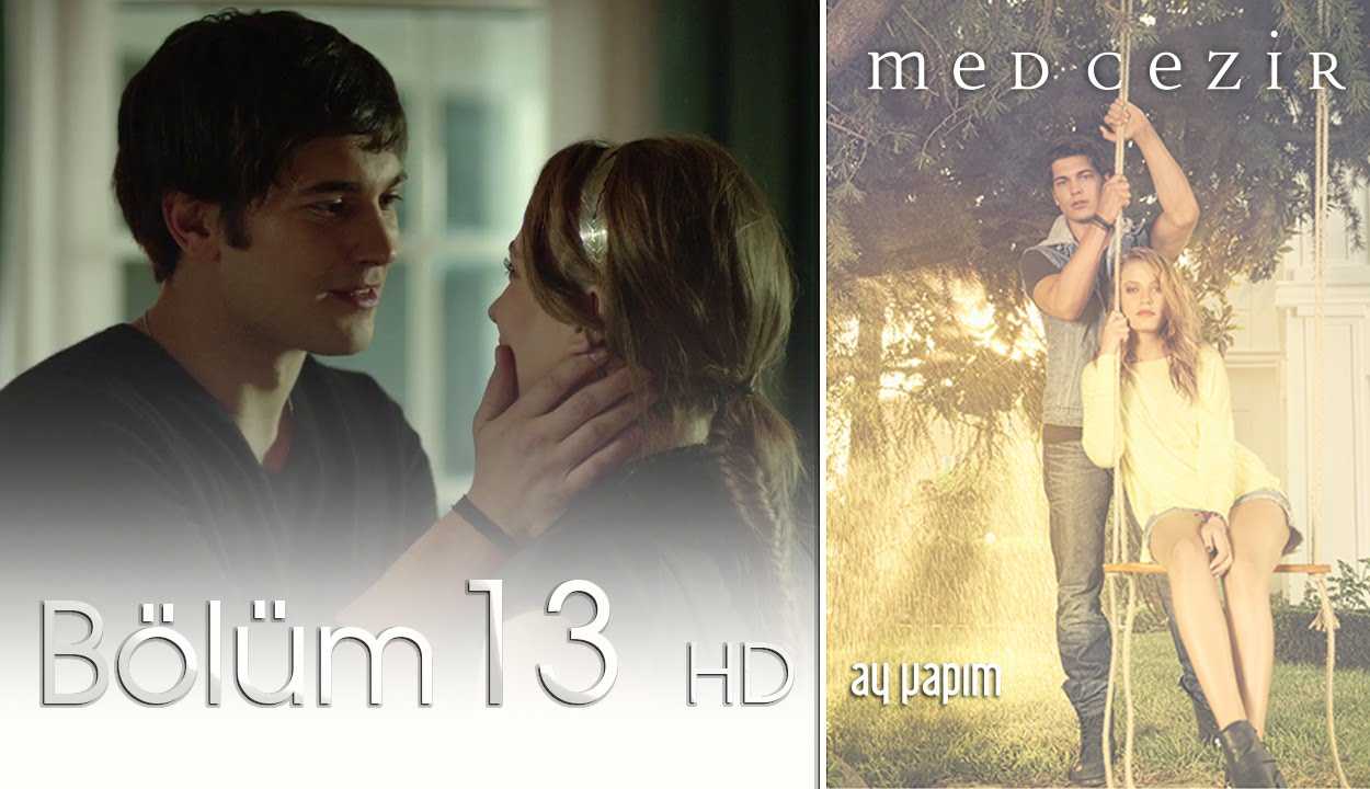 Medcezir 13.Bölüm