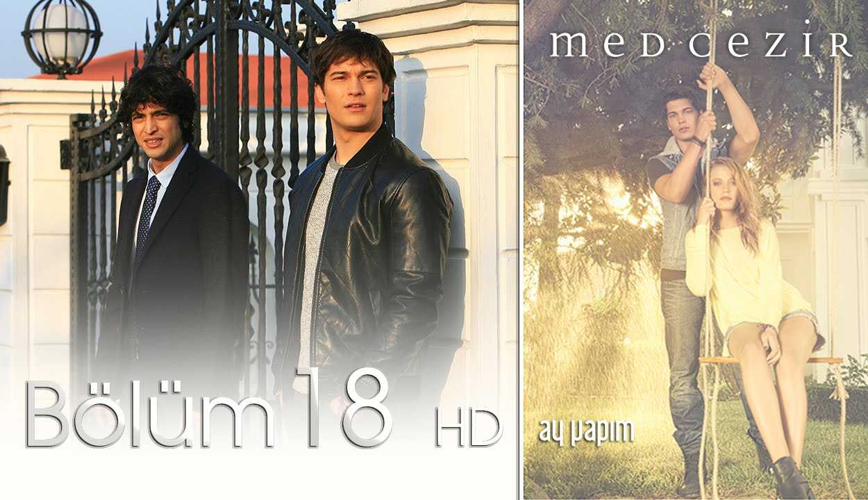 Medcezir 18.Bölüm