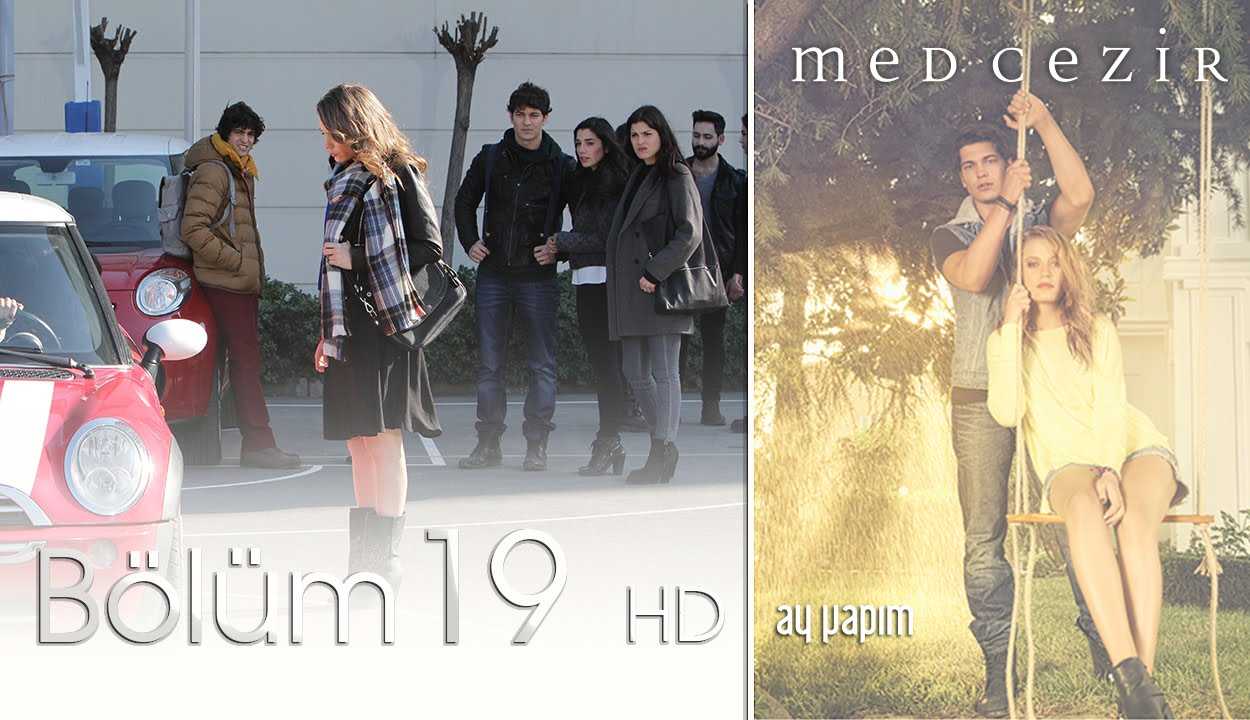 Medcezir 19.Bölüm