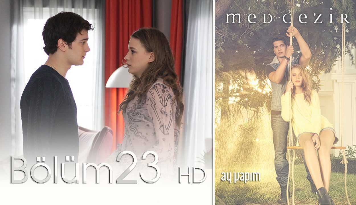 Medcezir 23.Bölüm