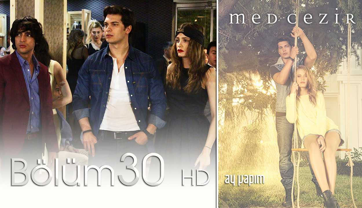 Medcezir 30.Bölüm