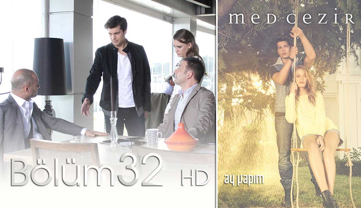 Medcezir 32.Bölüm