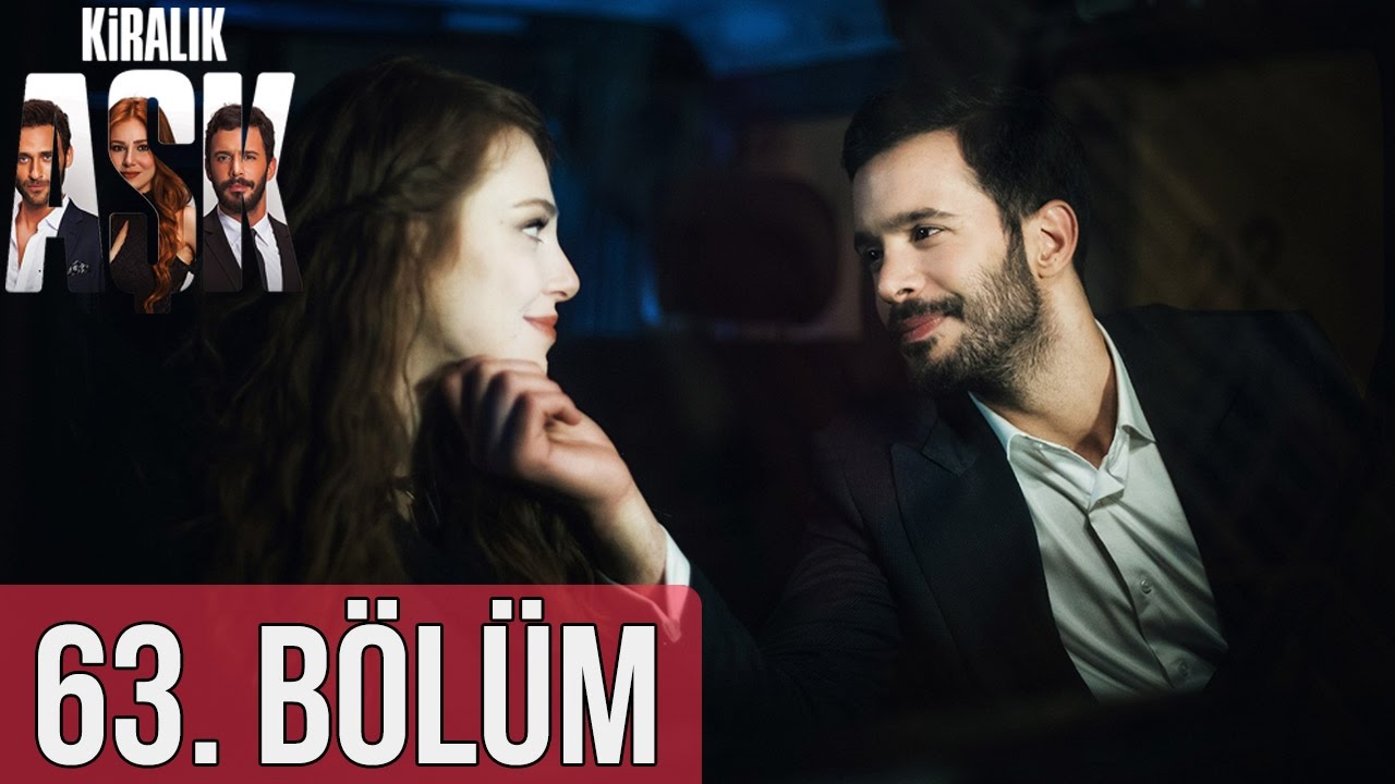 Kiralık Aşk 63.Bölüm izle