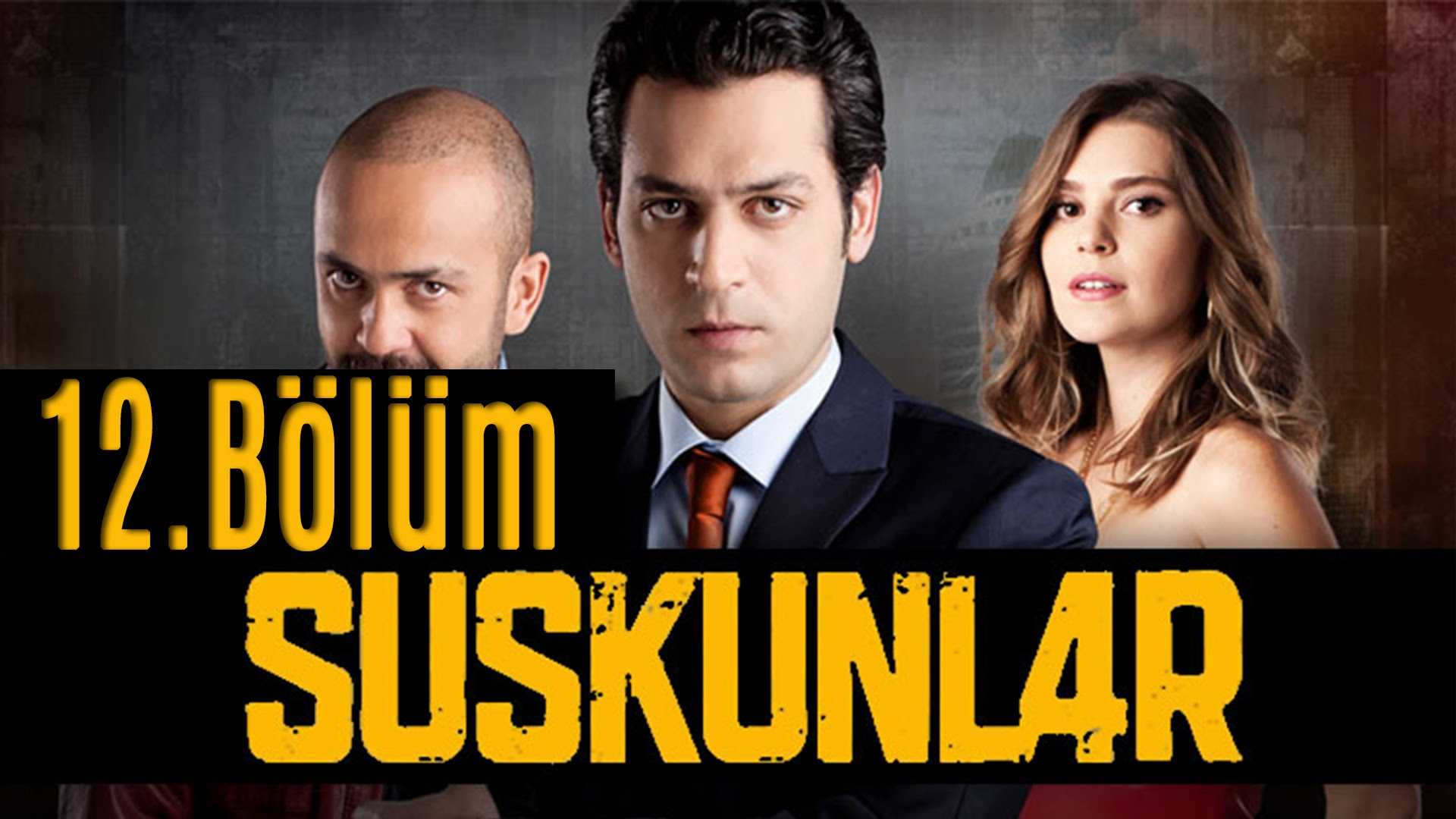 Suskunlar 12. Bölüm